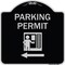 Signmission Parking Permit With Left ArrowHeavy-Gauge Aluminum Architectural Sign, 18" x 18", BS-1818-23402 A-DES-BS-1818-23402 - alternate 1